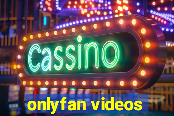 onlyfan videos